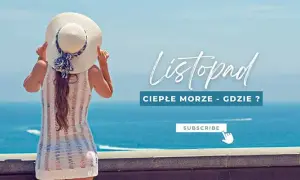 Gdzie nad morze w listopadzie? Ciepłe miejsca na relaks i kąpiele